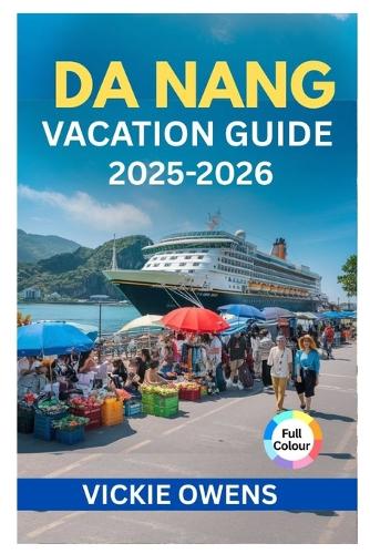 Da Nang Vacation Guide 2025-2026