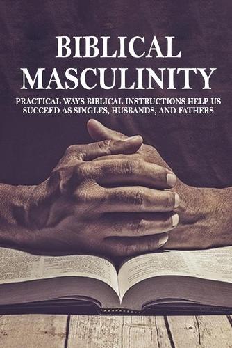 Biblical Masculinity