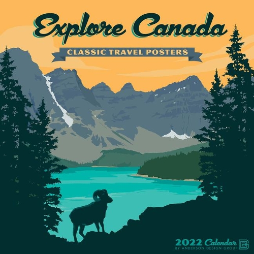 Explore Canada Art Posters 2022 Wall Calendar by Anderson Design Group
