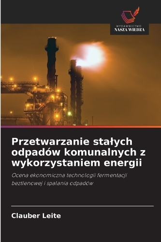 Przetwarzanie stalych odpadów komunalnych z wykorzystaniem energii