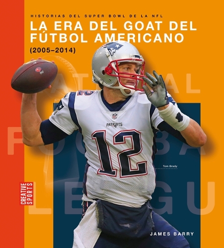 La Era del Goat del Fútbol Americano (2005-2014)