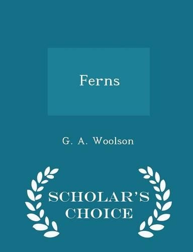 Ferns - Scholar's Choice Edition