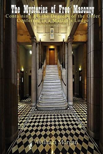 The Mysteries of Free Masonry