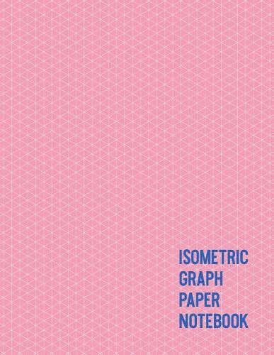 Isometric Graph Paper Notebook