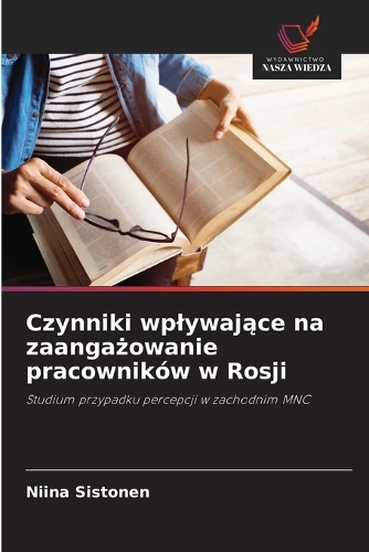 Czynniki wplywające na zaangażowanie pracowników w Rosji