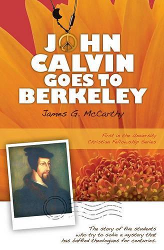 John Calvin Goes to Berkeley