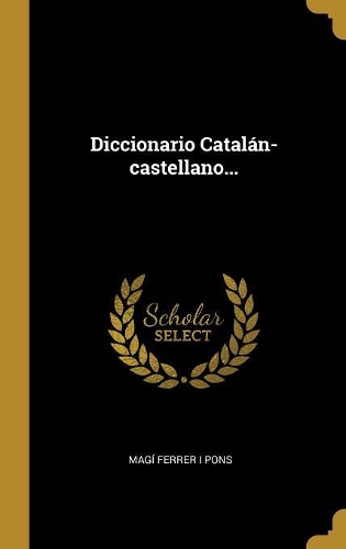 Diccionario Catalán-castellano...