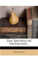Das Bayerische Vaterland...