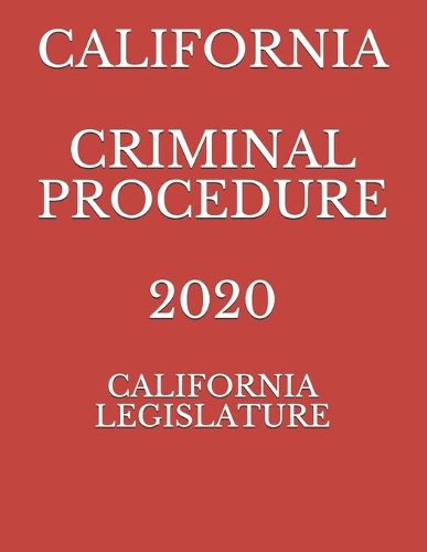 California Criminal Procedure 2020