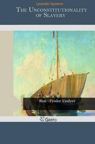 The Unconstitutionality of Slavery