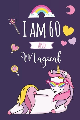 I am 60 and Magical