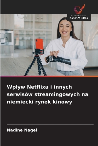 Wplyw Netflixa i innych serwisów streamingowych na niemiecki rynek kinowy