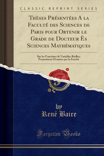 Thèses Présentées a la Faculté Des Sciences de Paris Pour Obtenir Le Grade de Docteur Ès Sciences Mathématiques