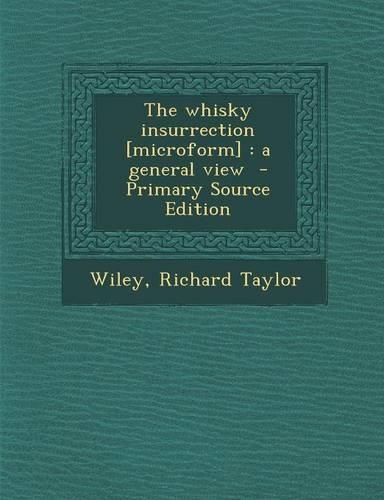 The Whisky Insurrection [Microform]