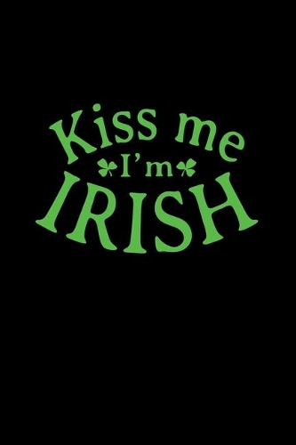 Kiss Me I'm Irish