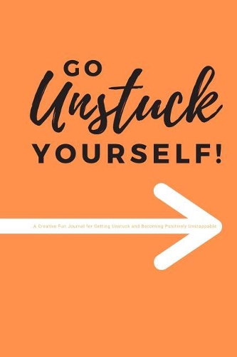 Go Unstuck Yourself