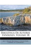 Biblioteca De Autores Españoles, Volume 18