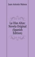 La Olas Altas: Novela Original (Spanish Edition)