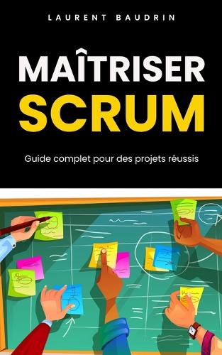 Maîtriser Scrum
