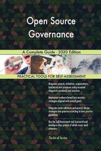 Open Source Governance A Complete Guide - 2020 Edition