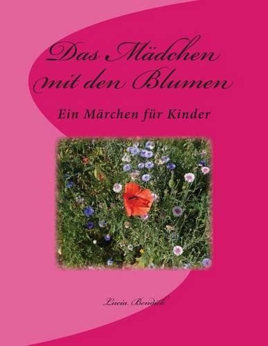 Das Mädchen mit den Blumen: (German)