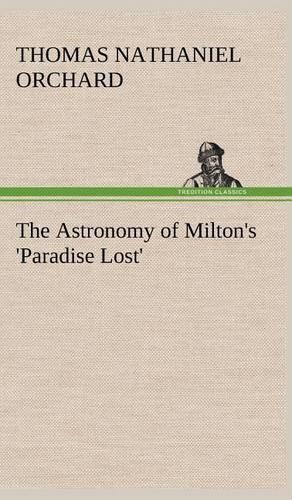 The Astronomy of Milton's 'Paradise Lost'