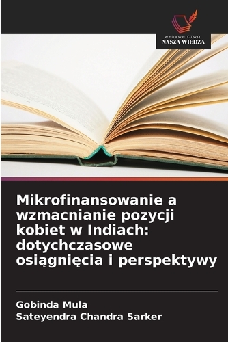 Mikrofinansowanie a wzmacnianie pozycji kobiet w Indiach