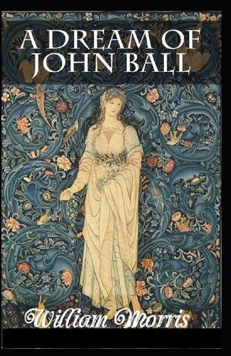 A Dream of John Ball Annotated