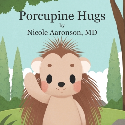 Porcupine Hugs