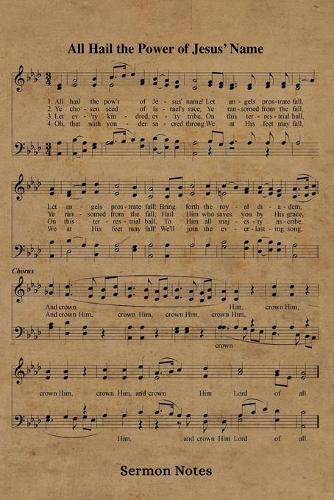 All Hail The Power Of Jesus' Name Hymn Sermon Notes Journal