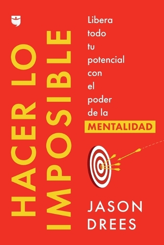 Hacer Lo Imposible / Do the Impossible (Spanish Edition)