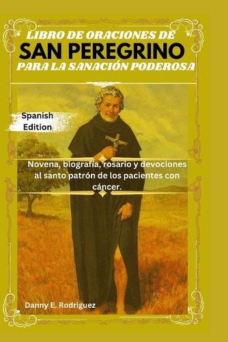 Libro de Oraciones de San Peregrino Para La Sanación Poderosa