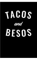 Tacos and Besos