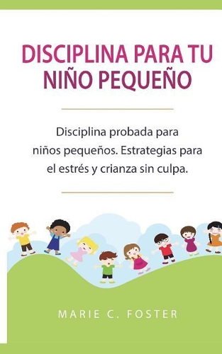 Disciplina para tu niño pequeño