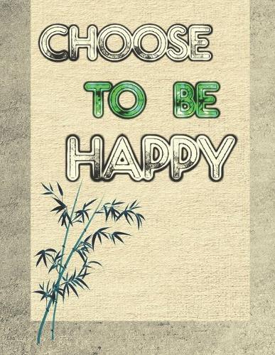 Choose To Be Happy