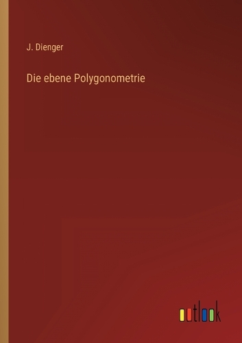 Die ebene Polygonometrie