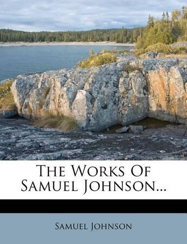 The Works of Samuel Johnson...