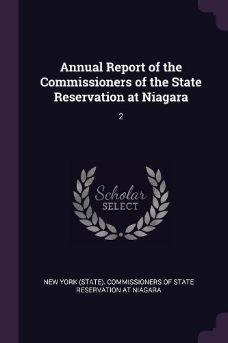 Annual Report of the Commissioners of the State Reservation at Niagara