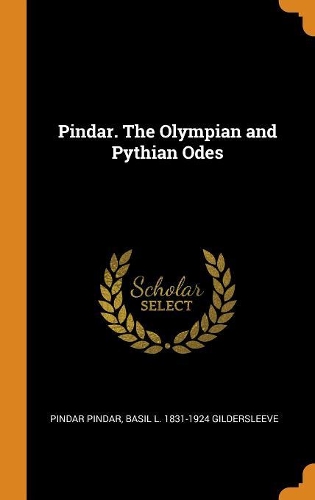 Pindar. the Olympian and Pythian Odes