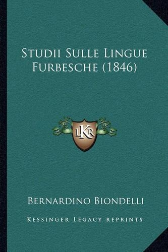 Studii Sulle Lingue Furbesche (1846)