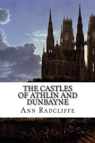 The Castles Of Athlin And Dunbayne