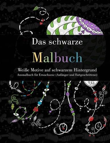Das schwarze Malbuch - Weiße Motive auf schwarzem Hintergrund
