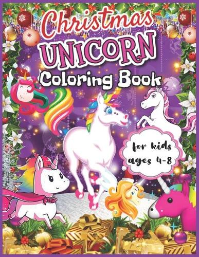 Christmas Unicorn Coloring Book for Kids Ages 4-8