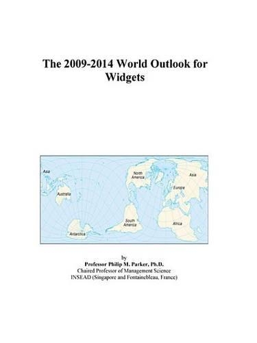 The 2009-2014 World Outlook for Widgets