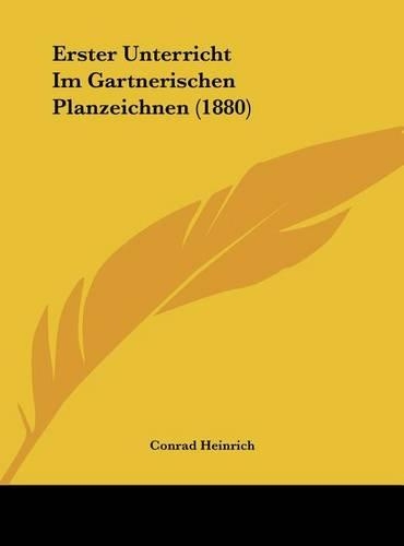 Erster Unterricht Im Gartnerischen Planzeichnen (1880)