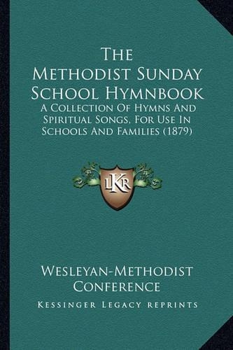The Methodist Sunday School Hymnbook