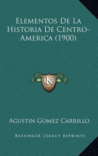 Elementos de La Historia de Centro-America (1900)