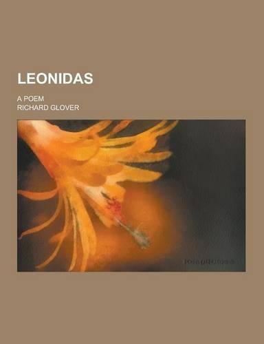 Leonidas; A Poem