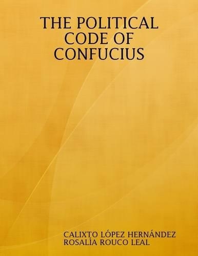 THE POLITICAL CODE OF CONFUCIUS