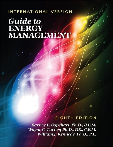 Guide to Energy Management: Eighth Edition, International Version